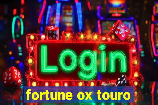 fortune ox touro